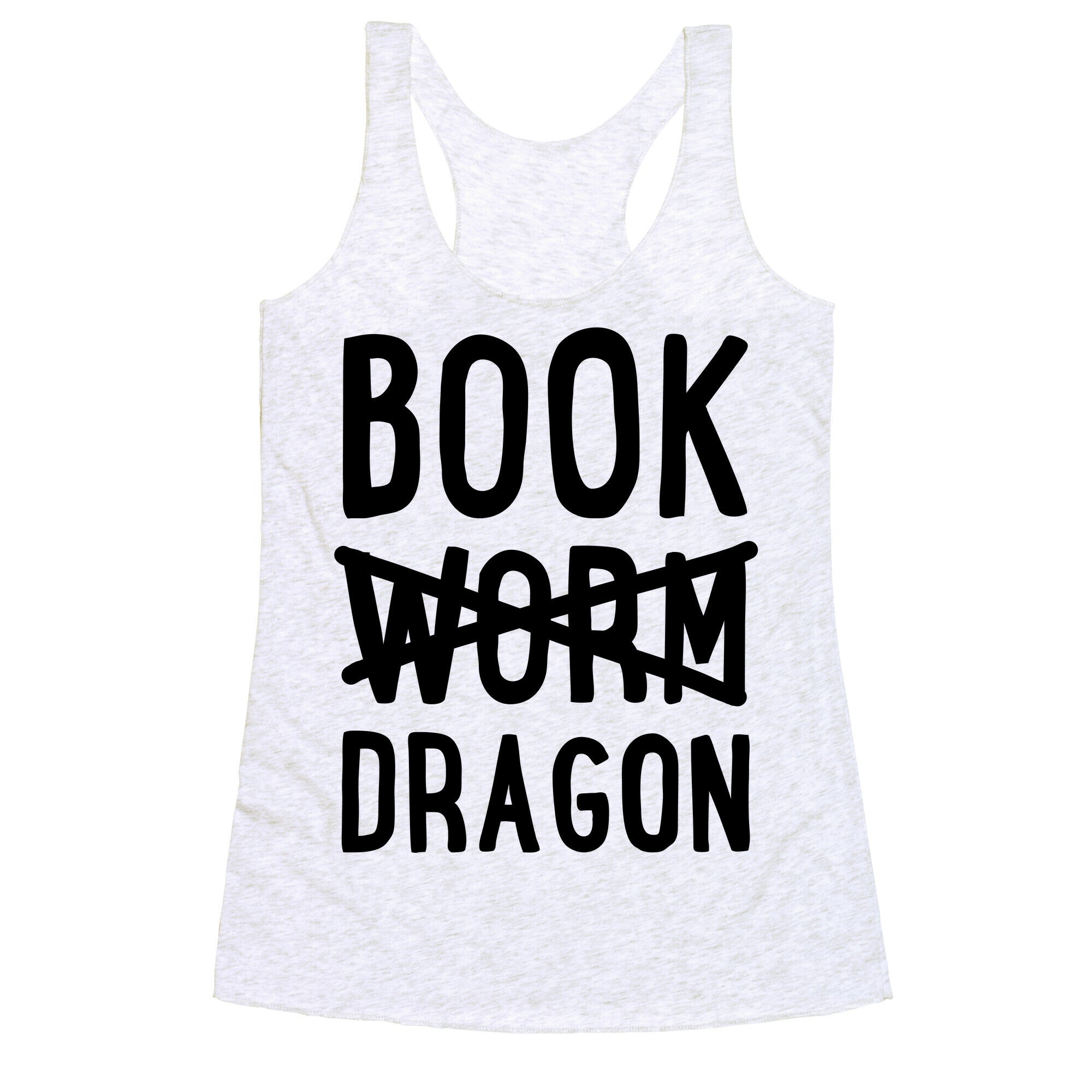 Book Dragon Not Book Worm Racerback Tank